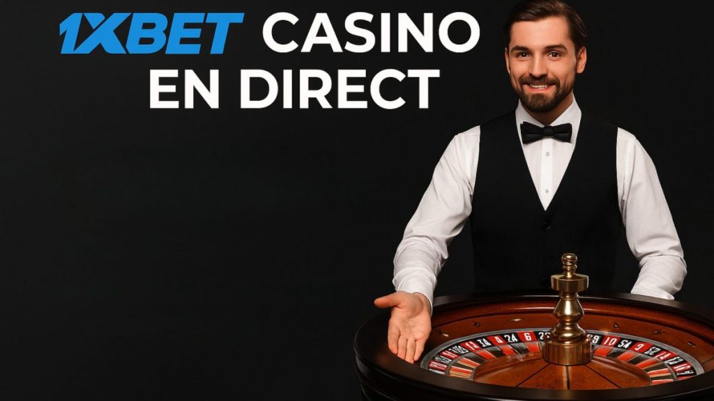 1XBET CASINO EN DIRECT : tout est possible avec 1xBet