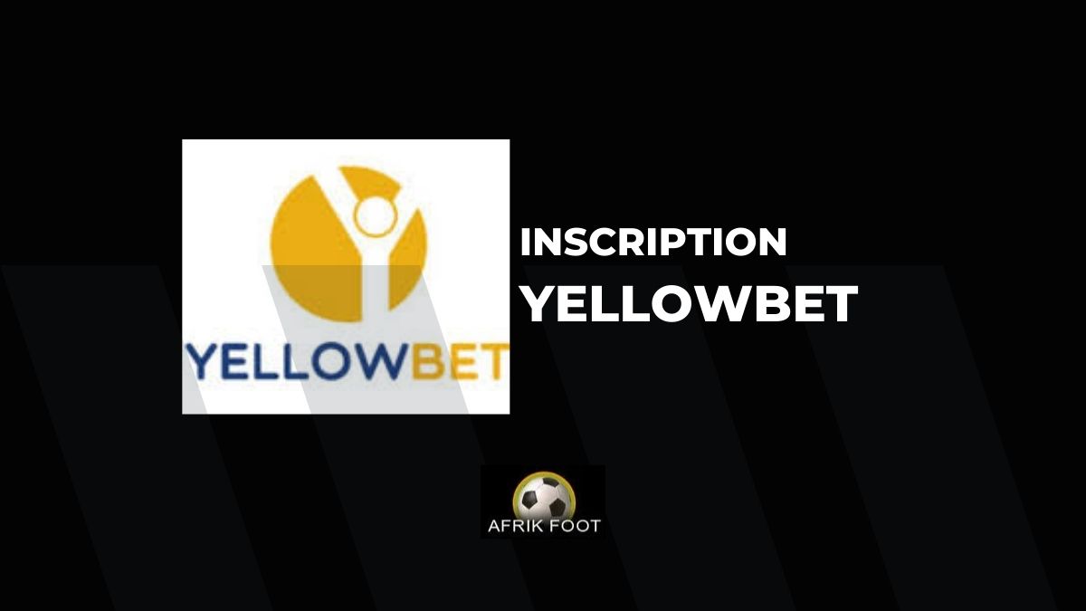 Inscription Yellowbet : comment créer son compte chez le bookmaker en 2026 ?