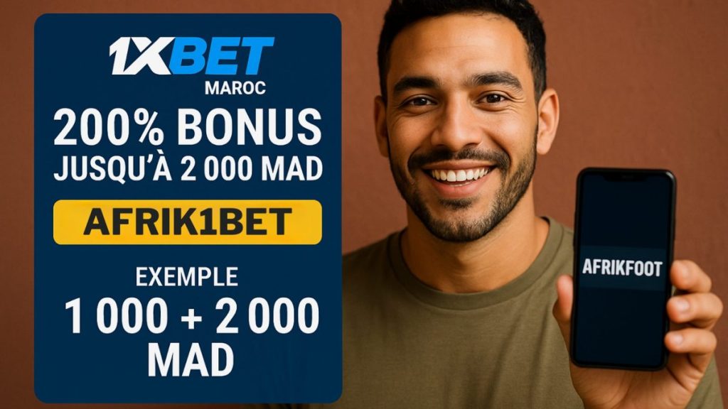 Le code AFRK1BET donne un bonus 1xBet au Maroc de 2000 MAD.