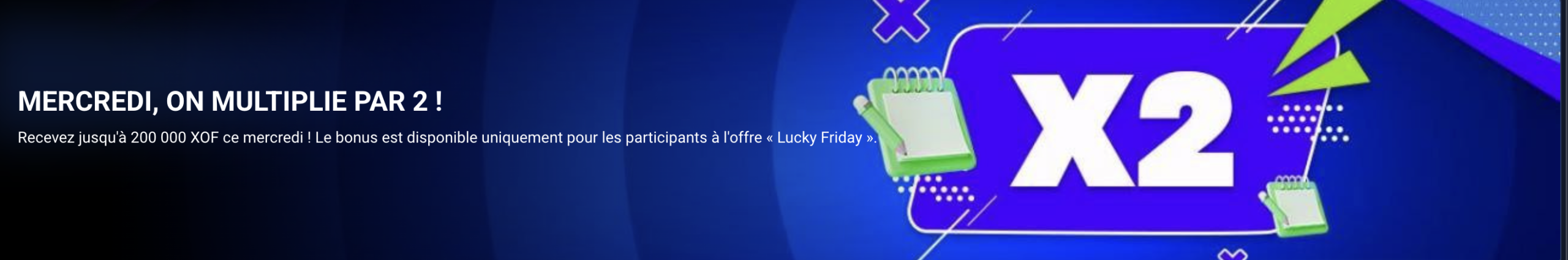 Gagnez un bonus multiplié par 2 le mercredi avec le code promo 1xbet