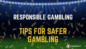 Responsible Gambling: Tips for Safer Gambling