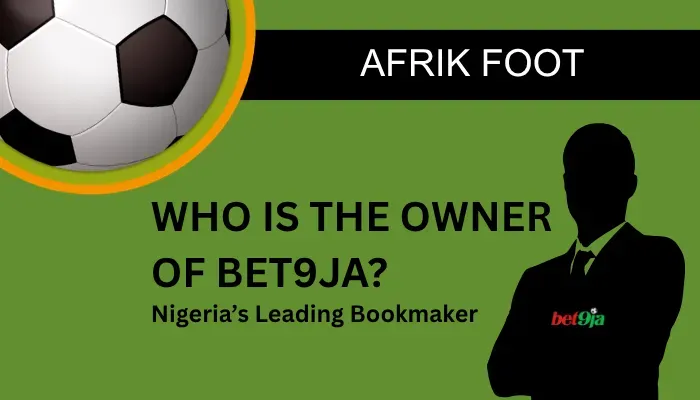 Who is the owner of Bet9ja: Nigeria&rsquo;s leading bookmaker