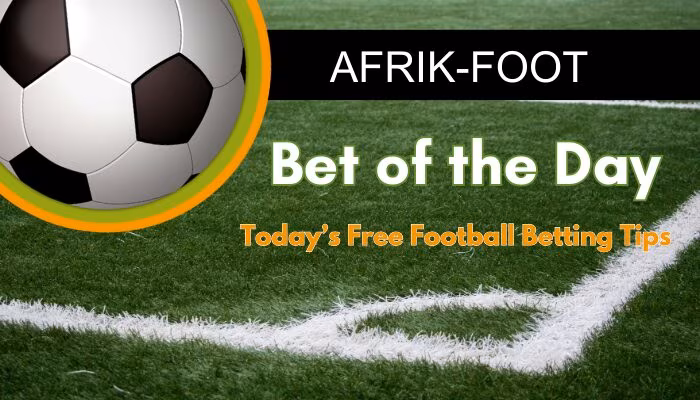Bet of the day: Tips for soccer bet of the day