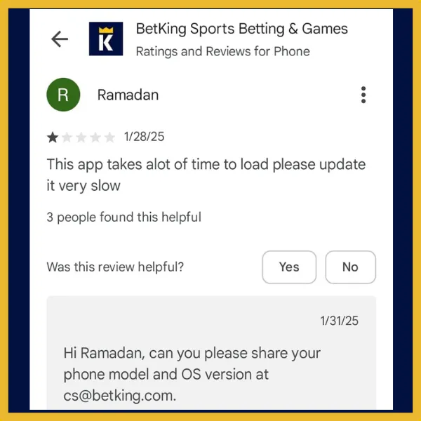 Google Play review of the BetKing Sports Betting & Games app. Ramadan rated it 1 star on 28 Jan 2025, saying the app is slow to load. BetKing replied on 31 Jan 2025 asking for device and OS details via email. Three users marked the review helpful.