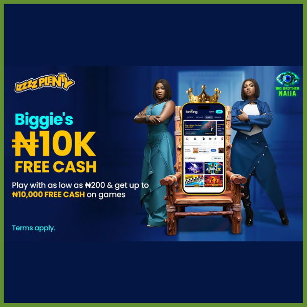 BetKing Big Brother Naija Biggie's ₦10K Free Cash Offer for New Customers