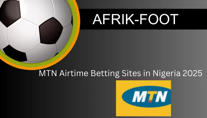 Best MTN Airtime Betting Sites