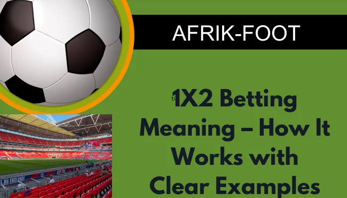 Meaning of 1X2 in Betting