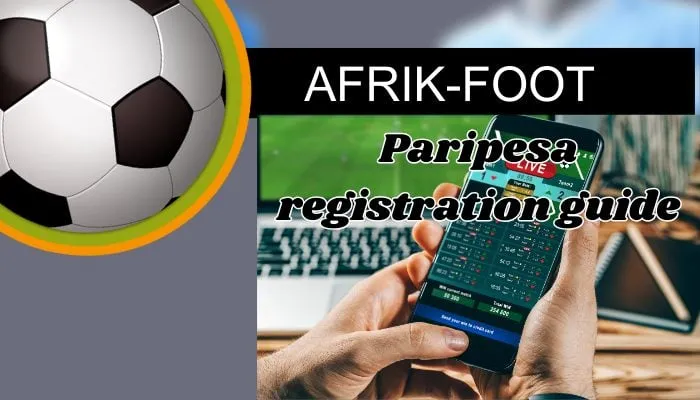 Paripesa Registration: Create an Account in Nigeria in 8 Steps