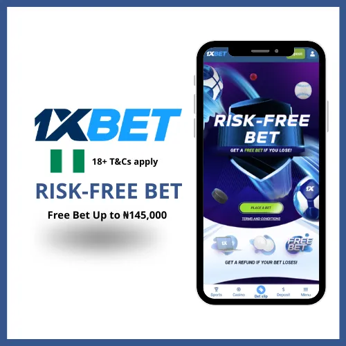 1xBet No Risk Bet promotion with up to ₦145,000 free bet for players losing the correct bet 1X2.