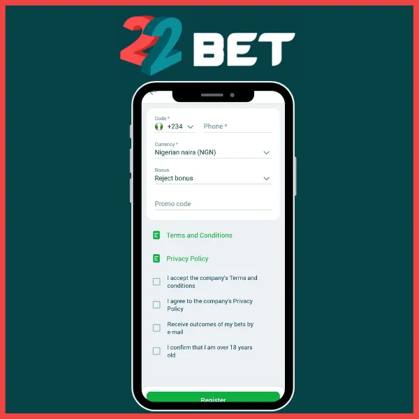22Bet app registration screen showing fields for phone number, currency selection (Nigerian Naira), bonus preference, and checkboxes for accepting terms and conditions, privacy policy, and email notifications.