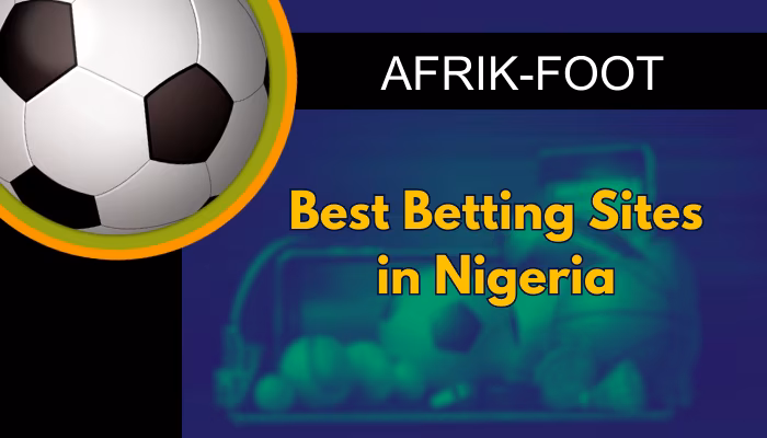 Best Betting Sites in Nigeria for 2026