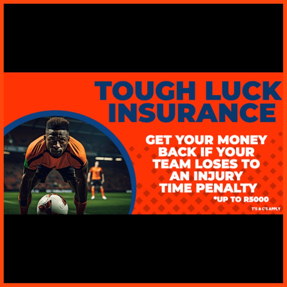 World sports betting promotion: Tough Luck Insurance