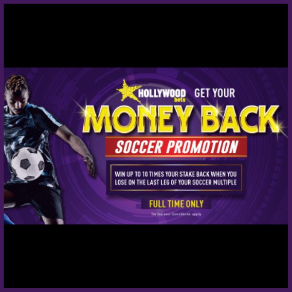 Hollywoodbets get your money back soccer promotion