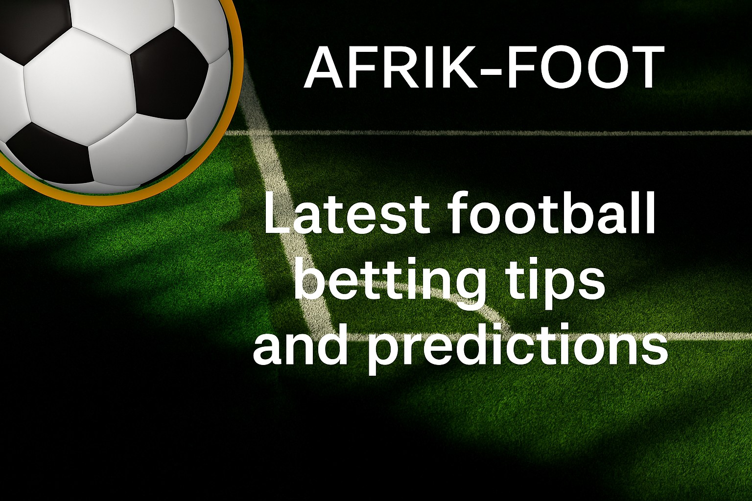 Latest football betting tips and predictions for today (February 4)
