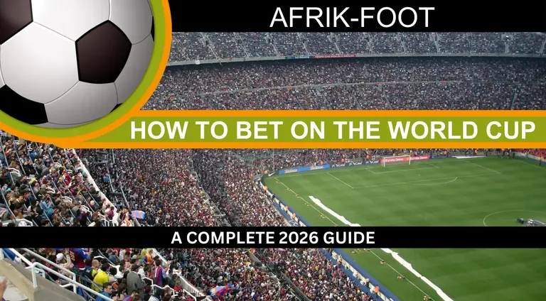 How To Bet on the World Cup: Complete 2026 Guide with Expert Tips