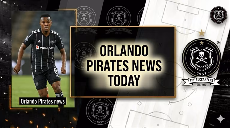 Orlando Pirates News Today: Bucs to Emulate Chiefs, Rele&rsquo;s Time Up, Transfer Updates & more