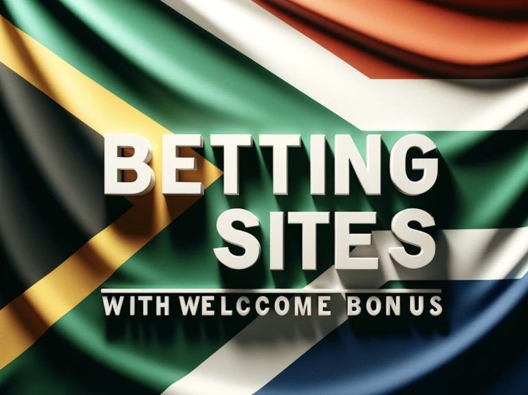 Best Betting Sites with Welcome Bonuses in South Africa