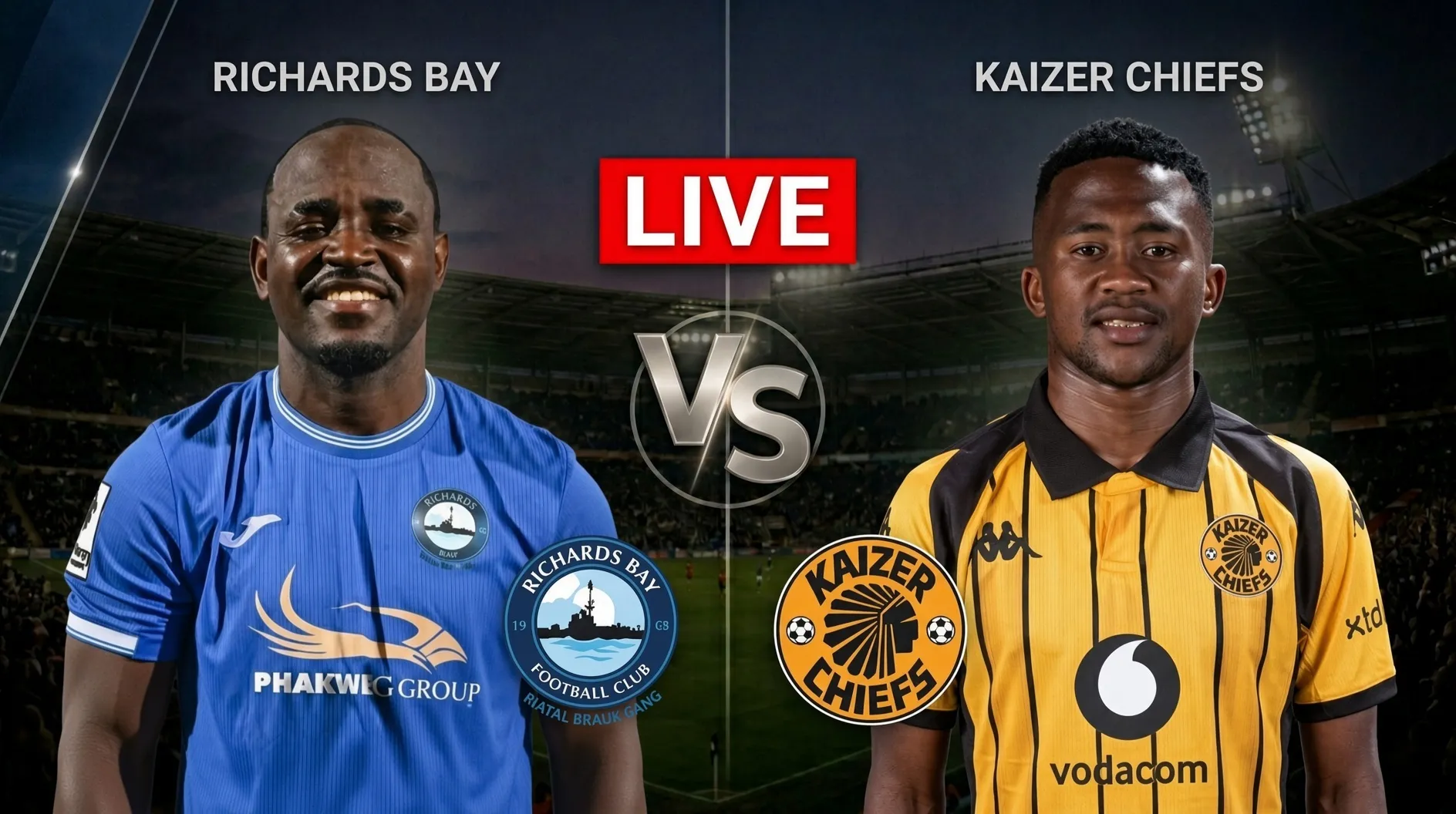 Live: Richards Bay vs Kaizer Chiefs &mdash; Scores, goals, updates, Betway Premiership result