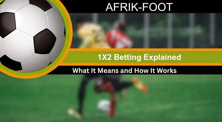 1X2 Betting Explained: What It Means and How It Works