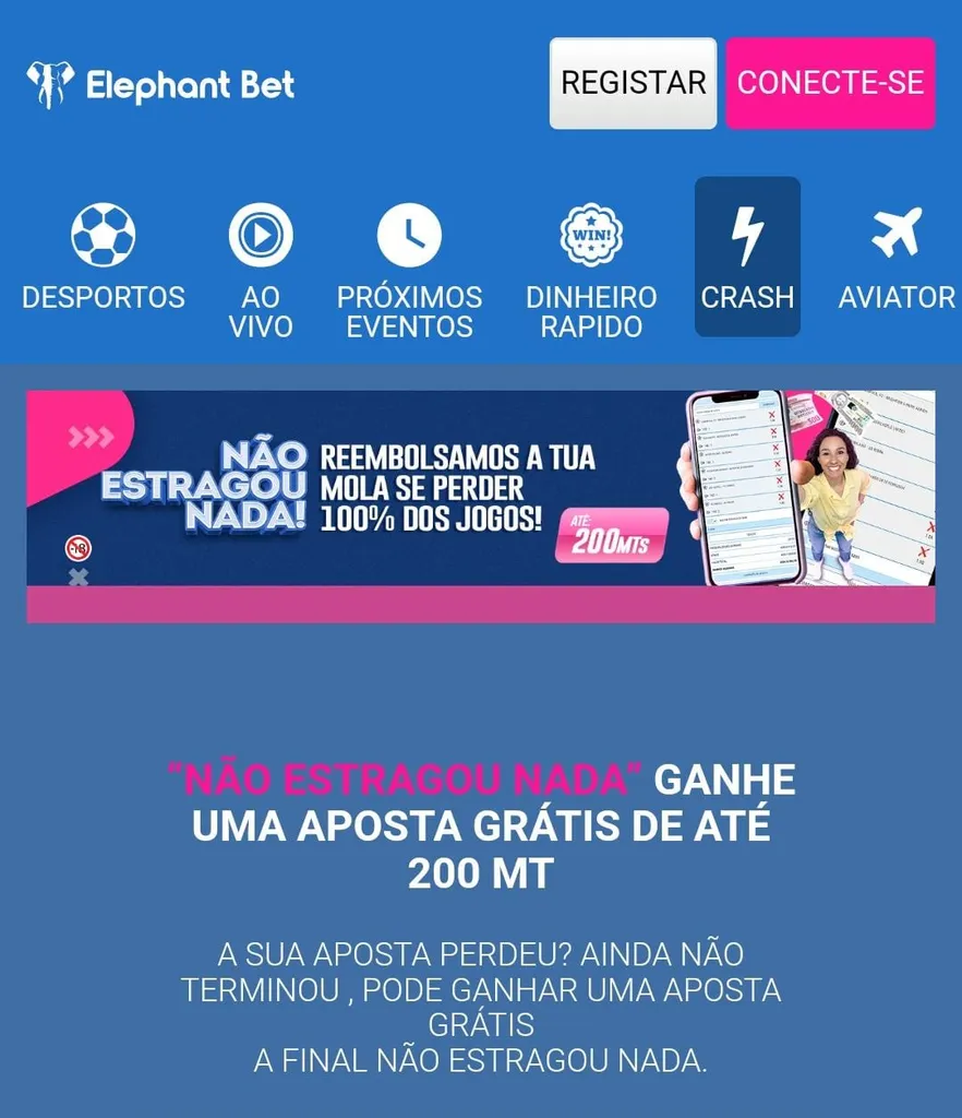 Elephant Bet: reembolso total em perdas, até 200 MT. Aposte grátis, crash, aviator. Promoção "Não estragou nada".