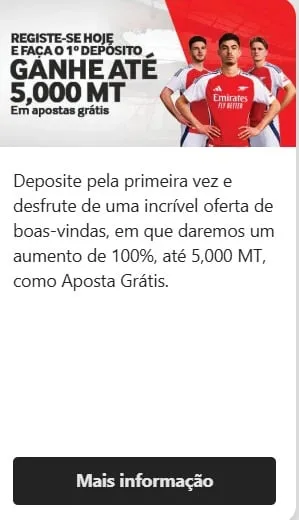 Ganhe até 5.000 MT em apostas grátis ao fazer seu primeiro depósito. Oferta exclusiva para novos usuários. Registre-se!