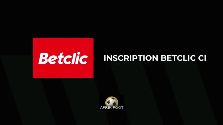 Inscription Betclic Côte d’Ivoire : ouvrir un compte et faire un dépôt en Septembre 2025
