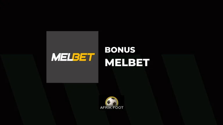 Bonus Melbet : comment utiliser le bonus de bienvenue en Afrique en Octobre 2025 ?