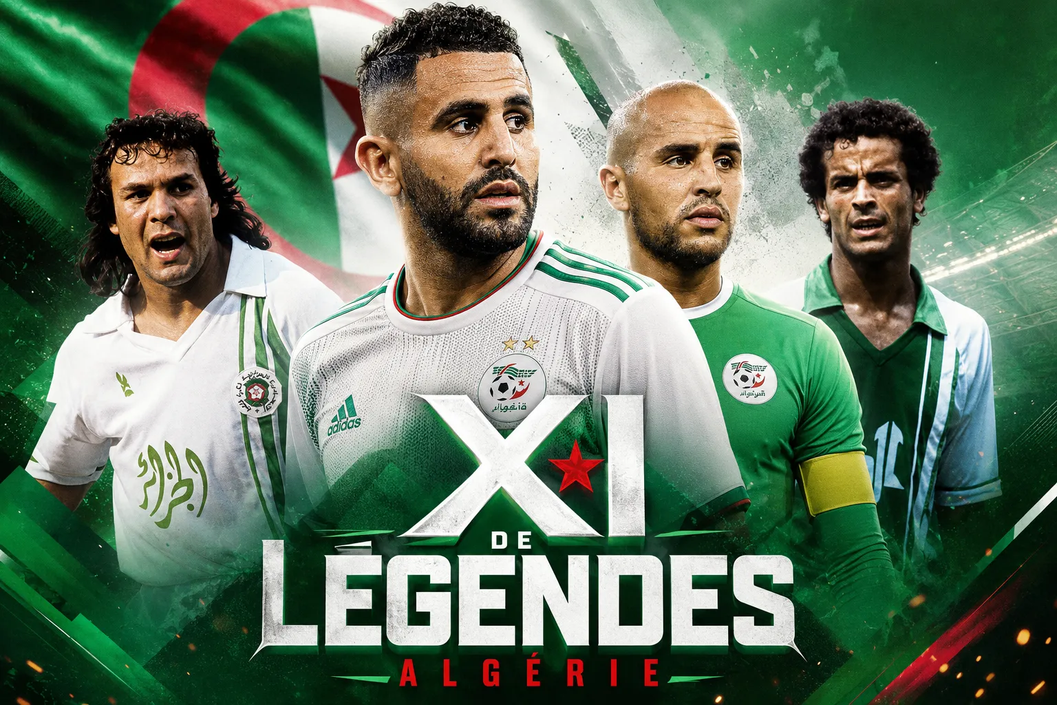 Fais ton onze de Légendes des joueurs de l'Algérie