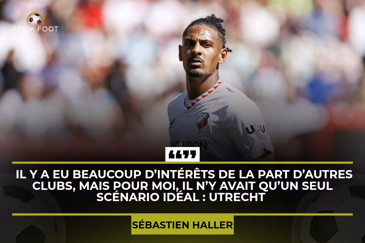 Avec Utrecht, S&eacute;bastien Haller a-t-il fait le bon choix &agrave; 4 mois de la CAN ?