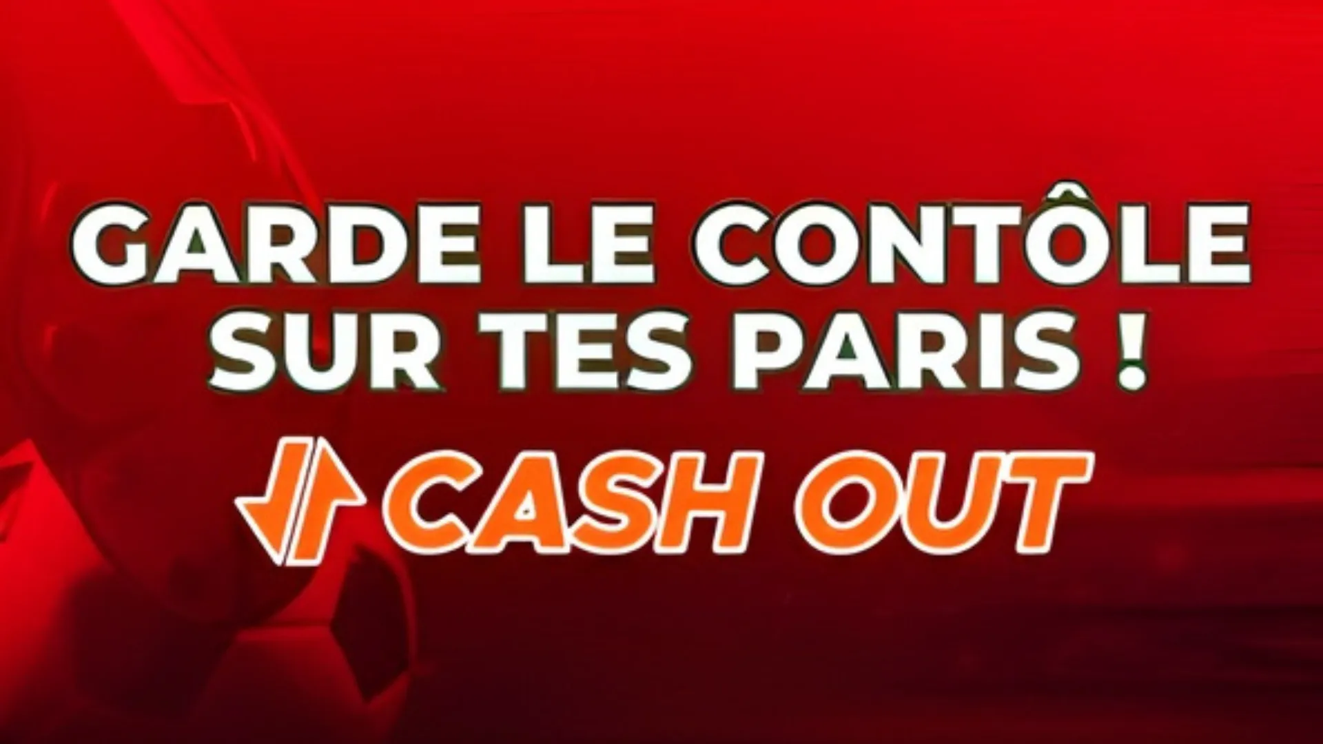 Cash Out avec le code promo Pariez Cash