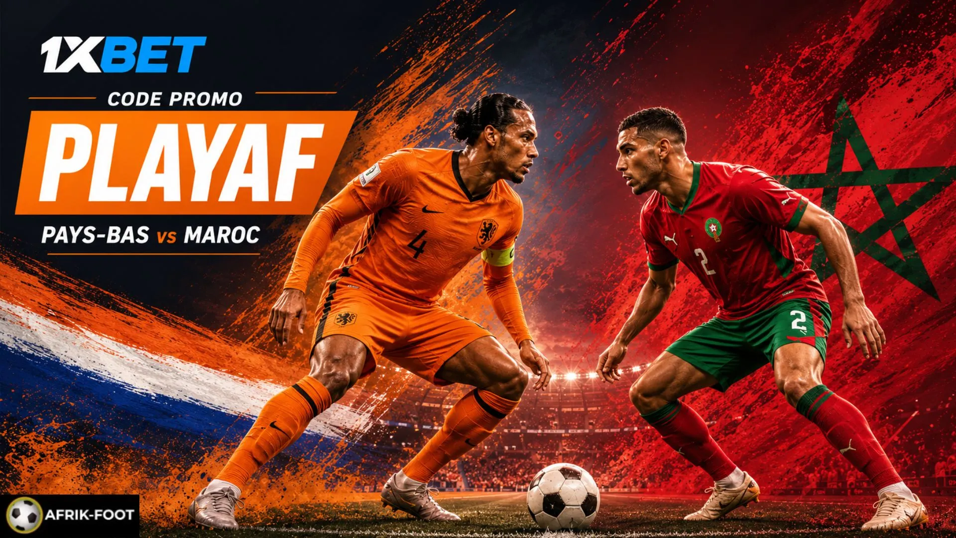 Parier avec le code promo 1xBet sur le match Pays-Bas vs Maroc Coupe du Monde 2026