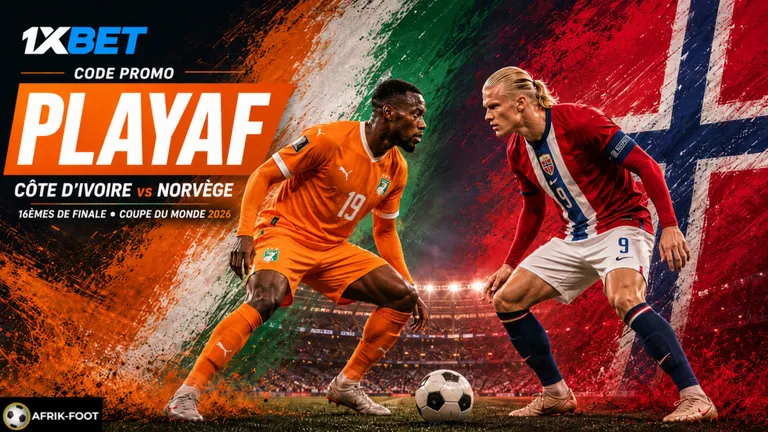 Code promo 1xBet : parier avec PLAYAF sur Cote d&rsquo;Ivoire &ndash; Norv&egrave;ge sur la Coupe du Monde 2026