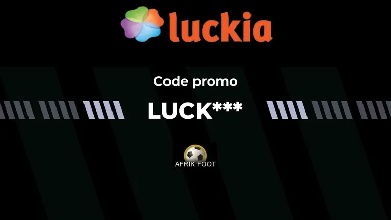 Code promo Luckia bet : obtenez jusqu’à 50 000 CFA de bonus de bienvenue en Octobre 2025