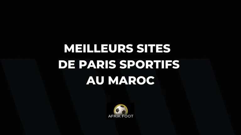 Les meilleurs sites de paris sportifs au Maroc en 2025