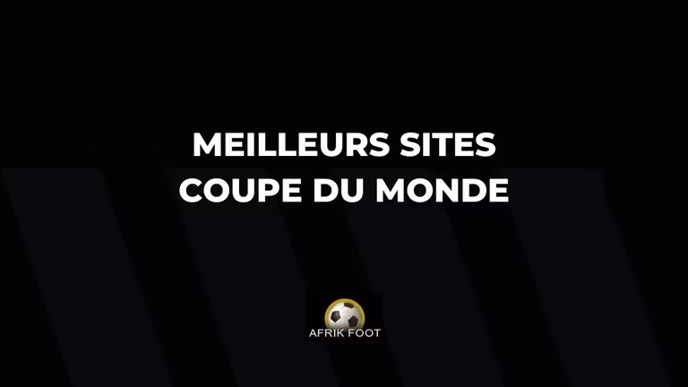 Meilleurs sites pour parier sur la  Coupe du monde : le top des bookmakers africains en Juillet 2026