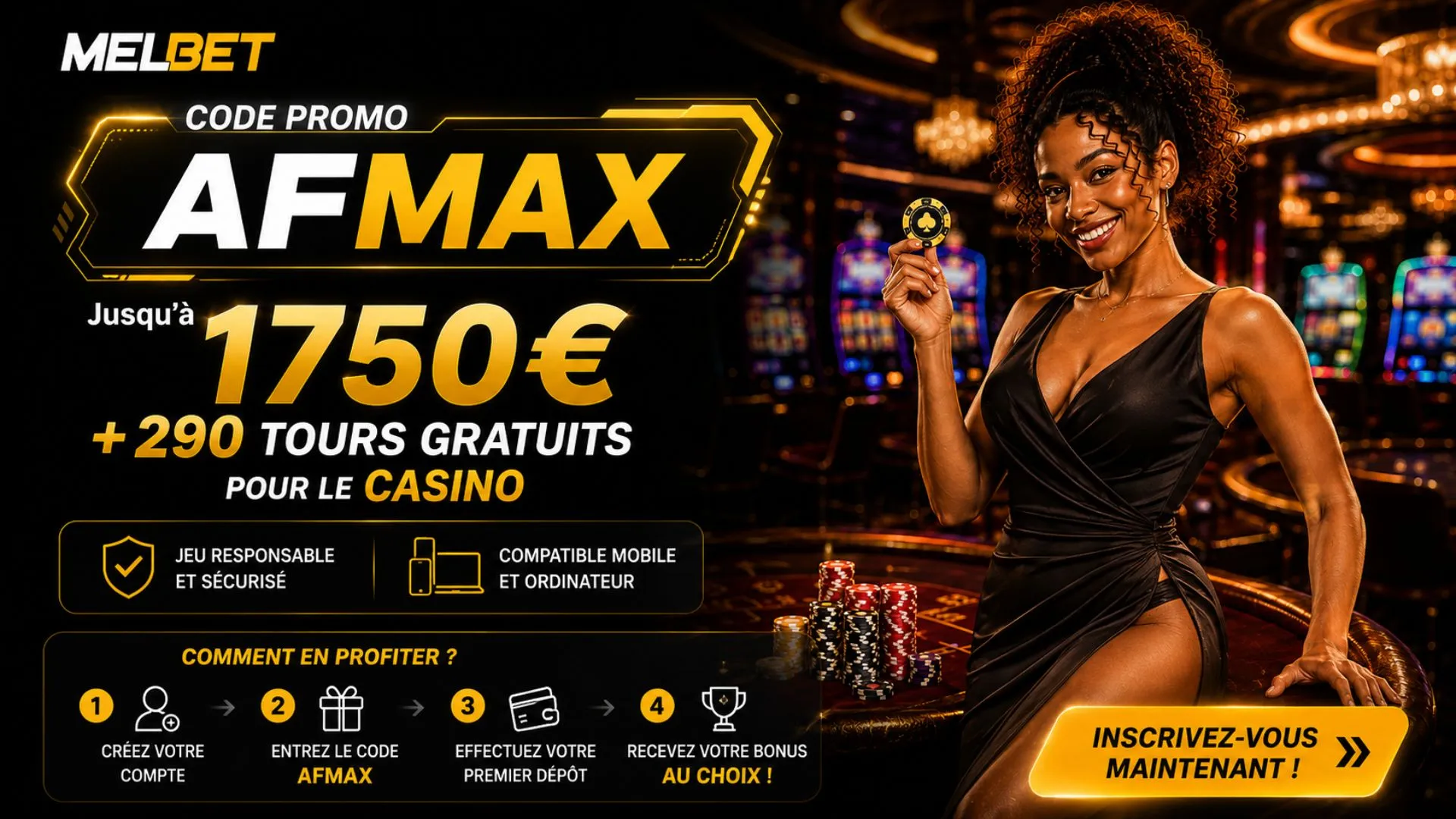 ode promo MelBet AFMAX pour d&eacute;bloquer jusqu'&agrave; 1 750 &euro; de bonus et 290 free spins sur le casino.