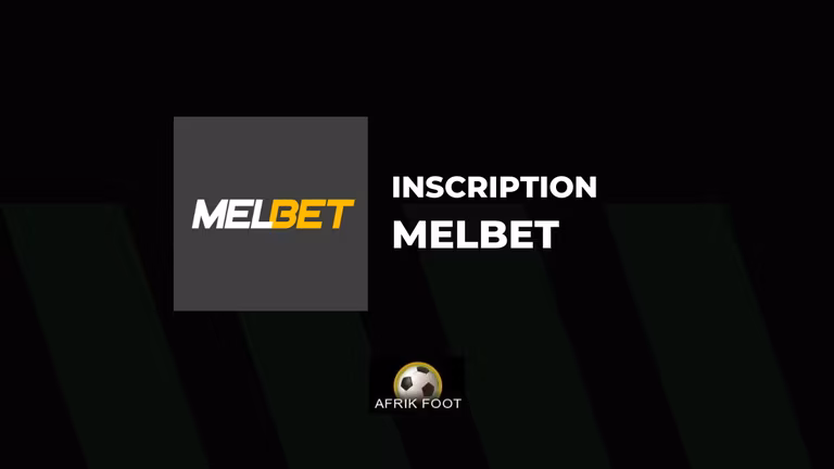 Inscription Melbet : comment faire son inscription sur le bookmaker africain ?