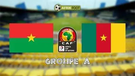 CAN 2017 : Cameroun et Burkina Faso jouent d&eacute;j&agrave; gros