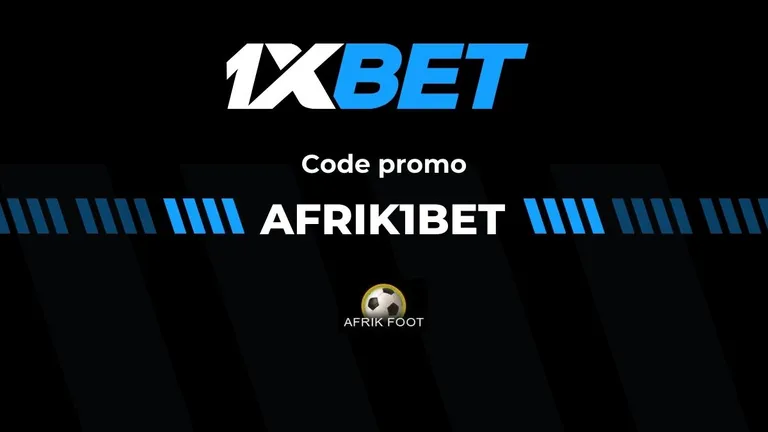 Code promo 1xBet AFRIK1BET : 200€ de bonus offerts en Octobre 2025