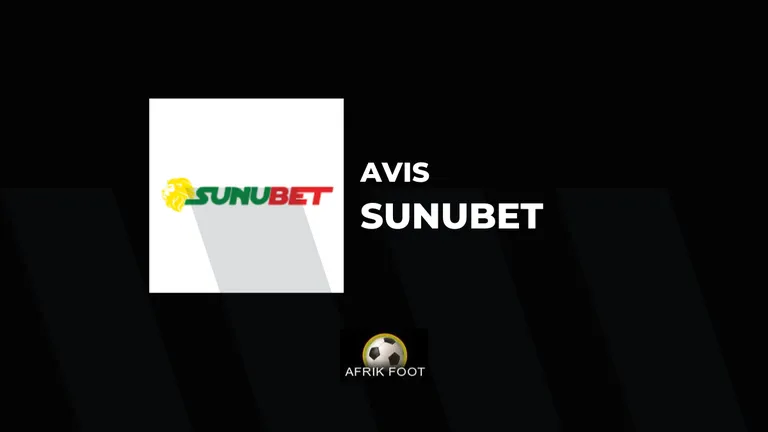 Avis Sunubet 2026 : notre revue compl&egrave;te du bookmaker au S&eacute;n&eacute;gal