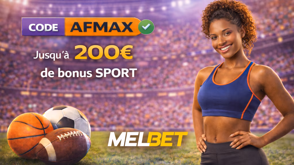 Code promo MelBet pour un bonus jusqu'&agrave; 200 &euro; sur le premier d&eacute;p&ocirc;t avec conditions de mise.