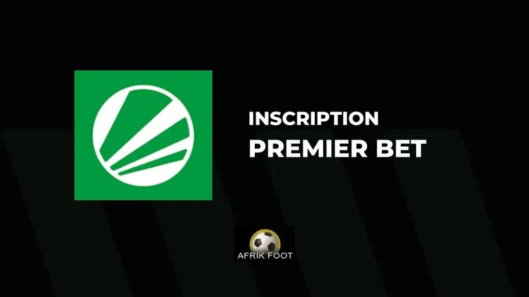 Cr&eacute;er mon compte Premier Bet