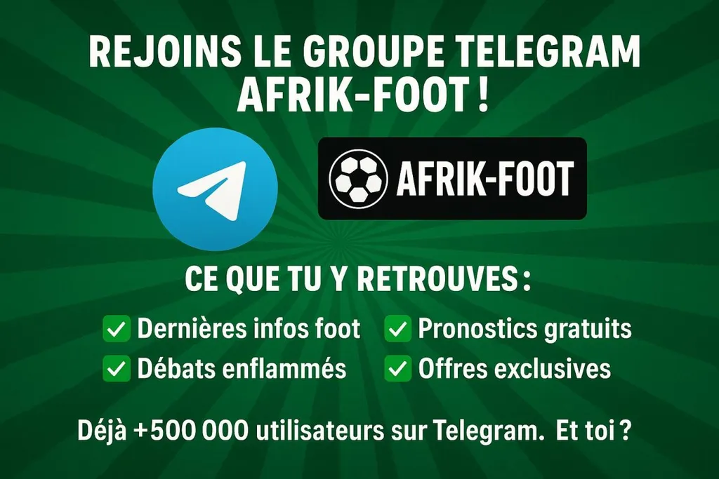 Rejoins le groupe Telegram afrik-foot